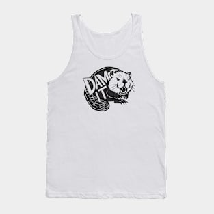 Dam it - Funny Beaver Tank Top